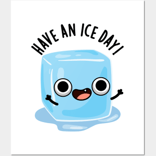 Have A Ice Day Funny Ice Cube Pun Posters and Art